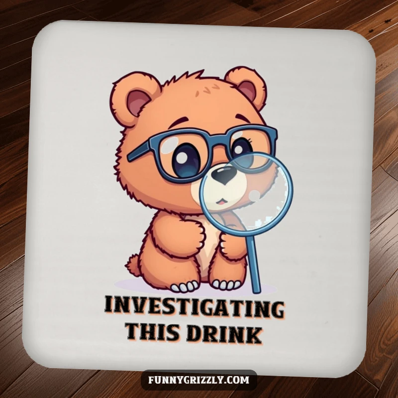 Funny drink coaster featuring a curious grizzly bear cub with glasses, using a magnifying glass, adding charm to any table.