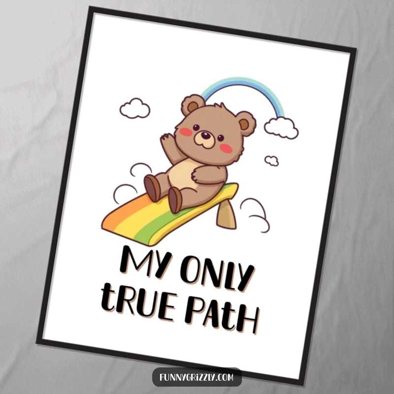 Funny poster depicting a silly grizzly bear joyfully sliding down a vibrant rainbow, bringing a smile and whimsical charm to any wall.