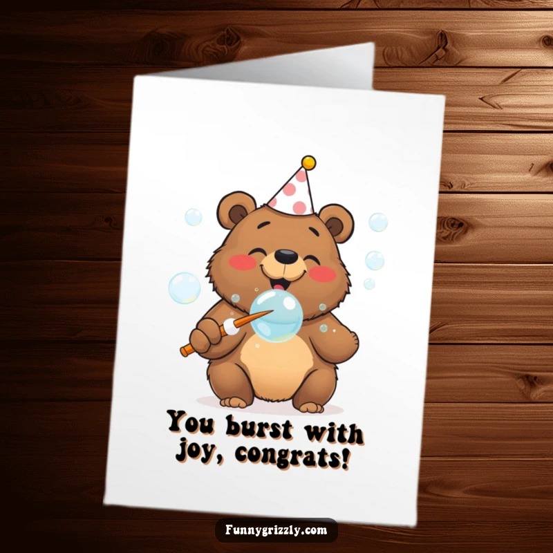 Funny Free Printable Congratulations Card: Cheerful grizzly bear in party hat gleefully blowing bubbles with a huge wand, celebratory.