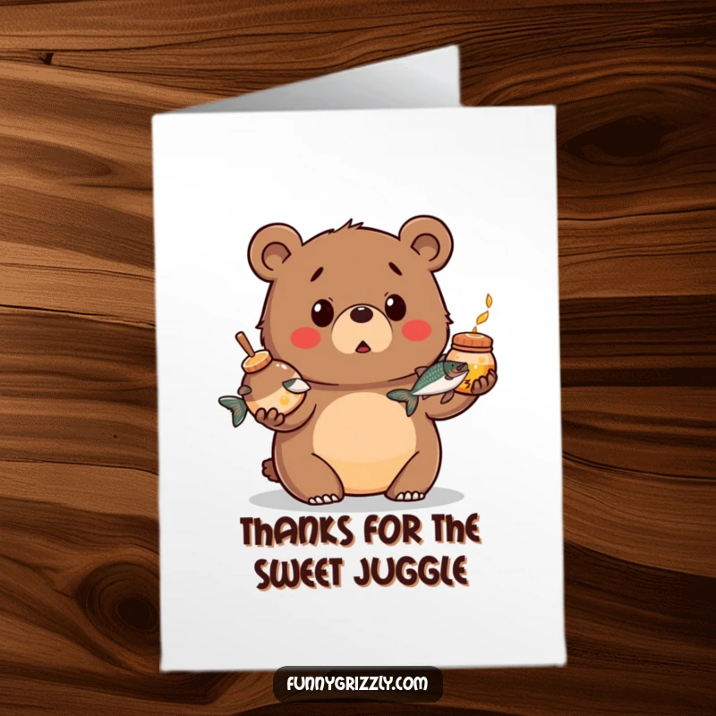Funny Free Printable Thank You Card: Chubby grizzly bear surprised juggling honey and salmon, a unique way to say thanks.