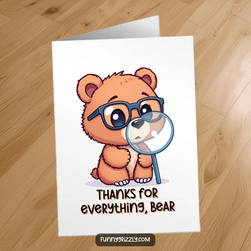 Funny Free Printable Thank You Card: A curious grizzly bear cub in large glasses peering through a magnifying glass, thanking you.