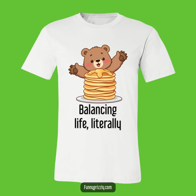 Funny Pancake Bear T-Shirt: Wobbly Grizzly Fun, Perfect Humorous Gift